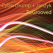 Cyberchump & Janzyk, ReGrooved